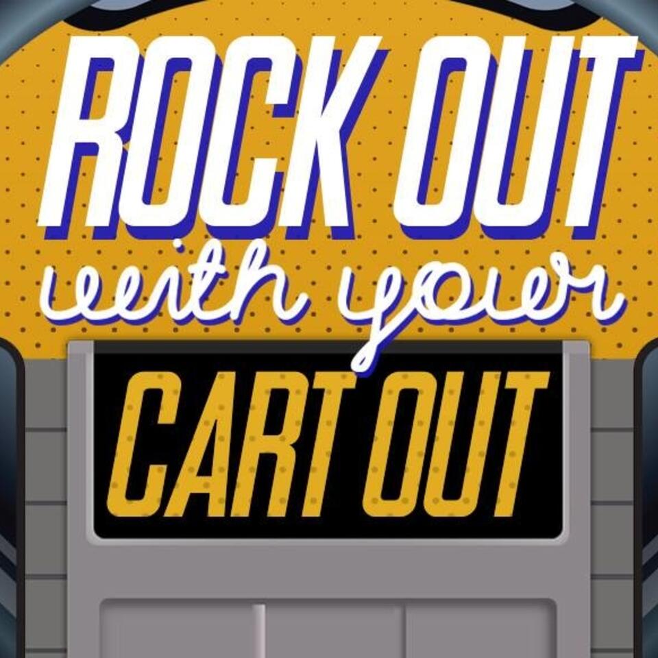 Rock Out With Your Cart Out