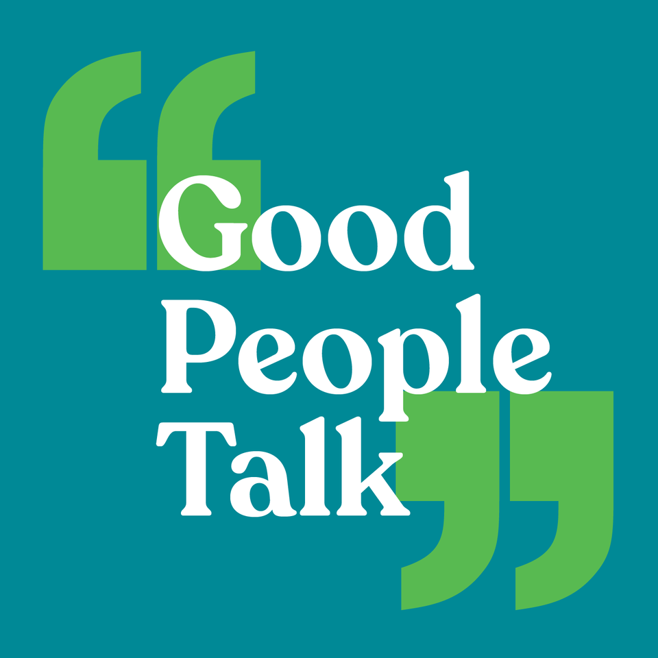 Good People Talk