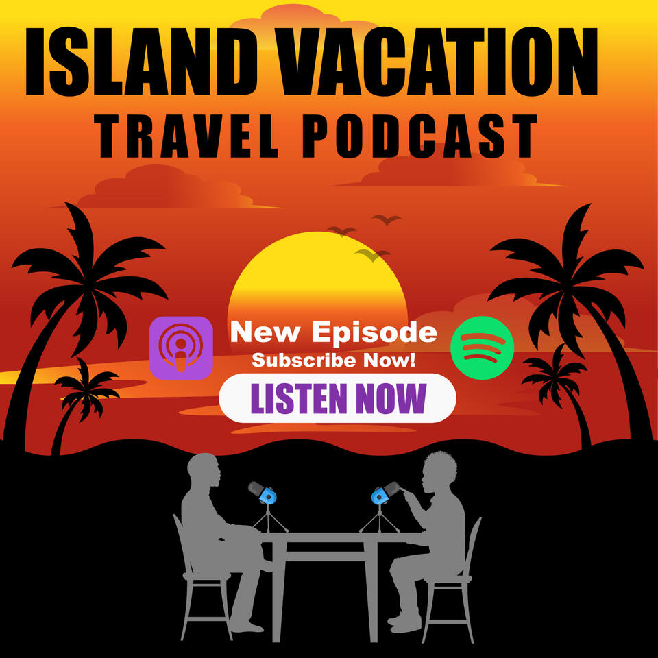 Island Vacation Travel Podcast