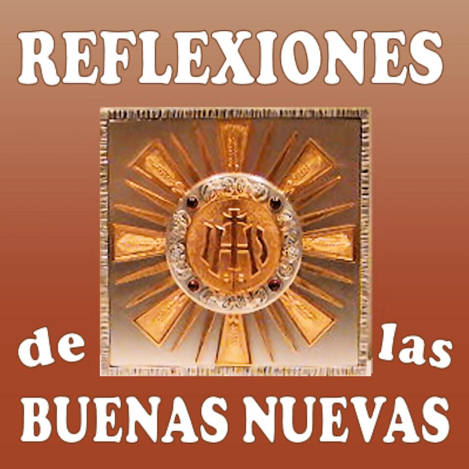 Reflexión de las Buenas Nuevas