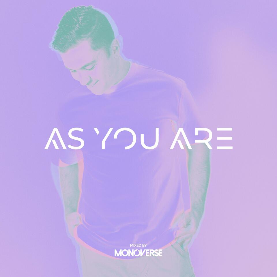As You Are with Monoverse