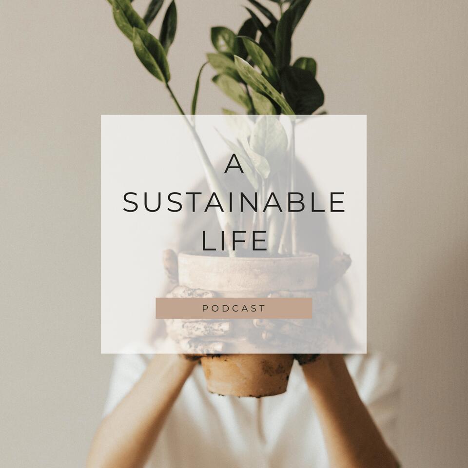 Sustainable life podcast home