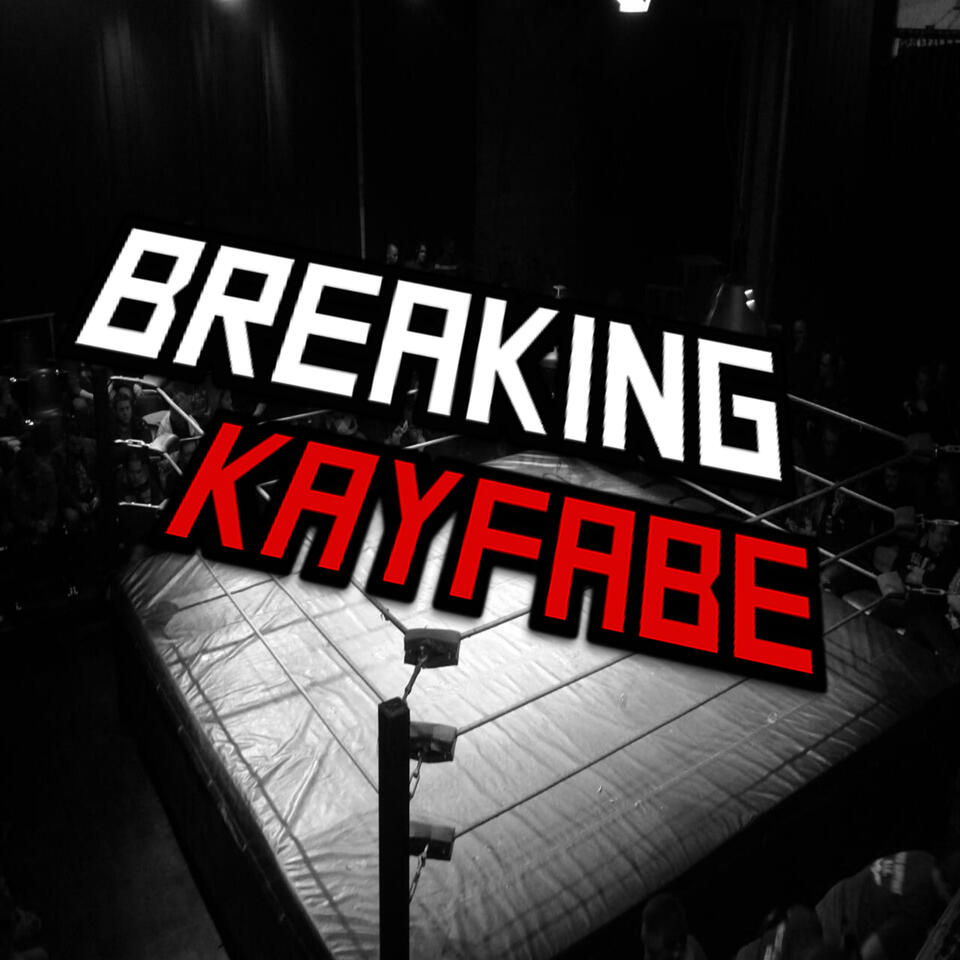 Breaking Kayfabe Podcast