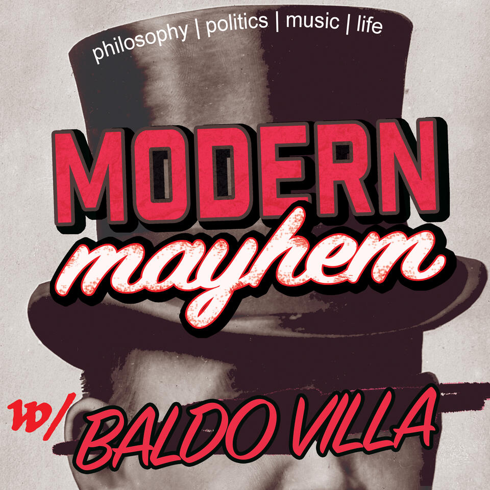Modern Mayhem w/ Baldo Villa