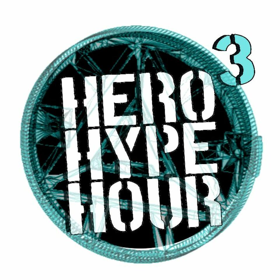 Hero Hype Hour