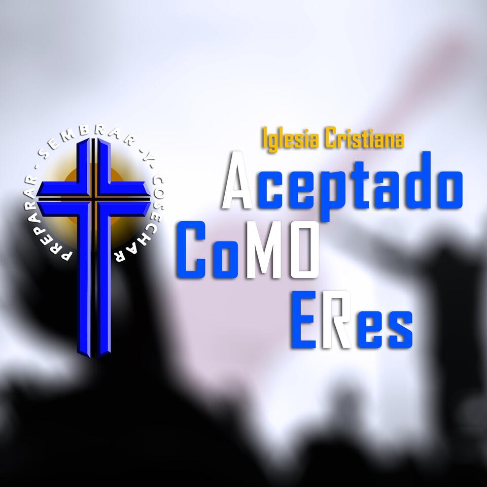 Iglesia Aceptado Como Eres Sermones