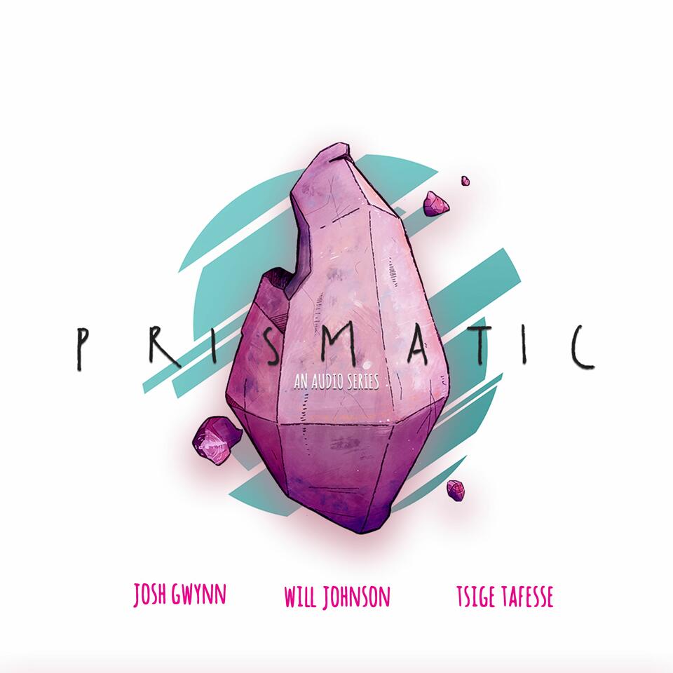Prismatic: An Audio Series
