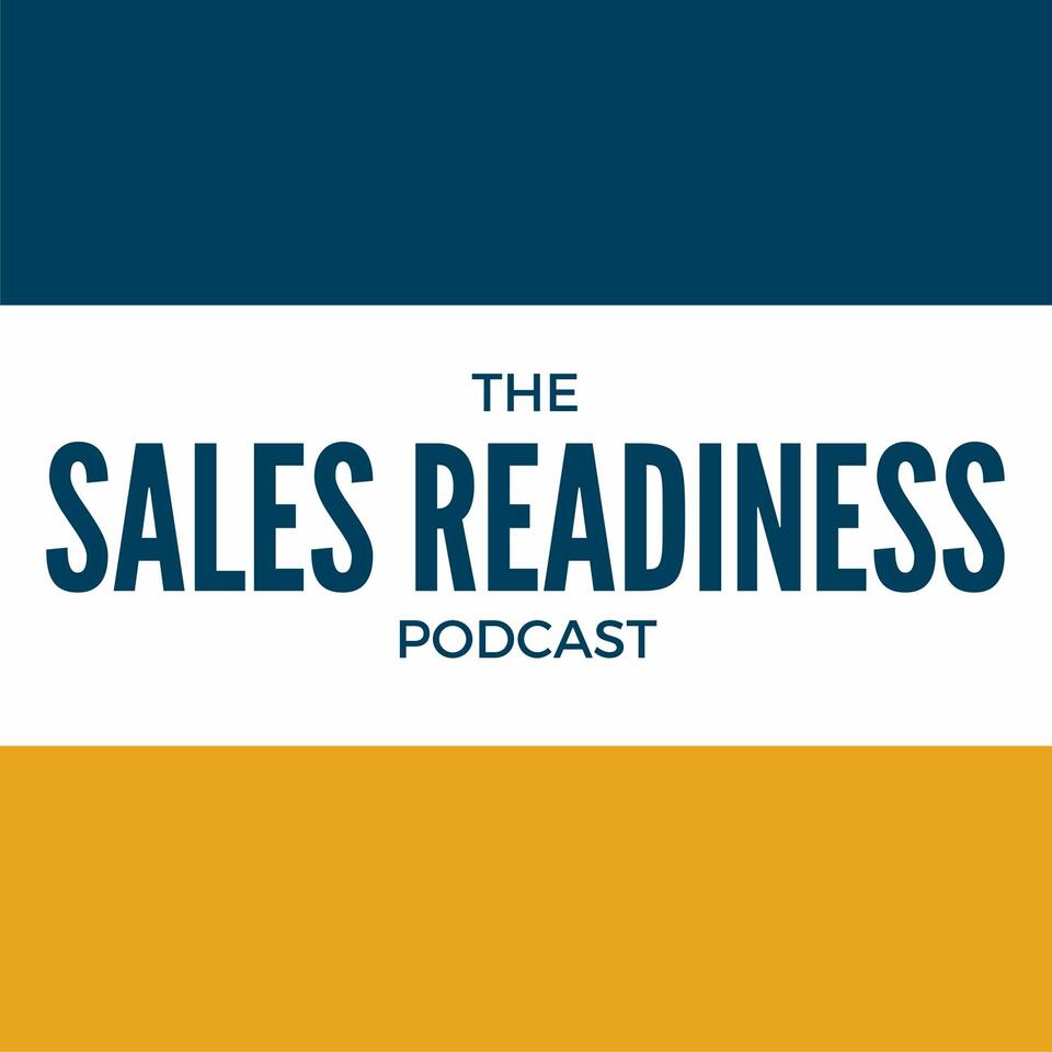 The Sales Readiness Podcast™