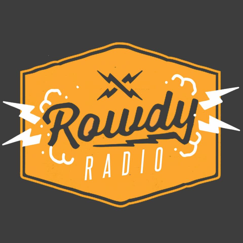 ROWDY RADIO