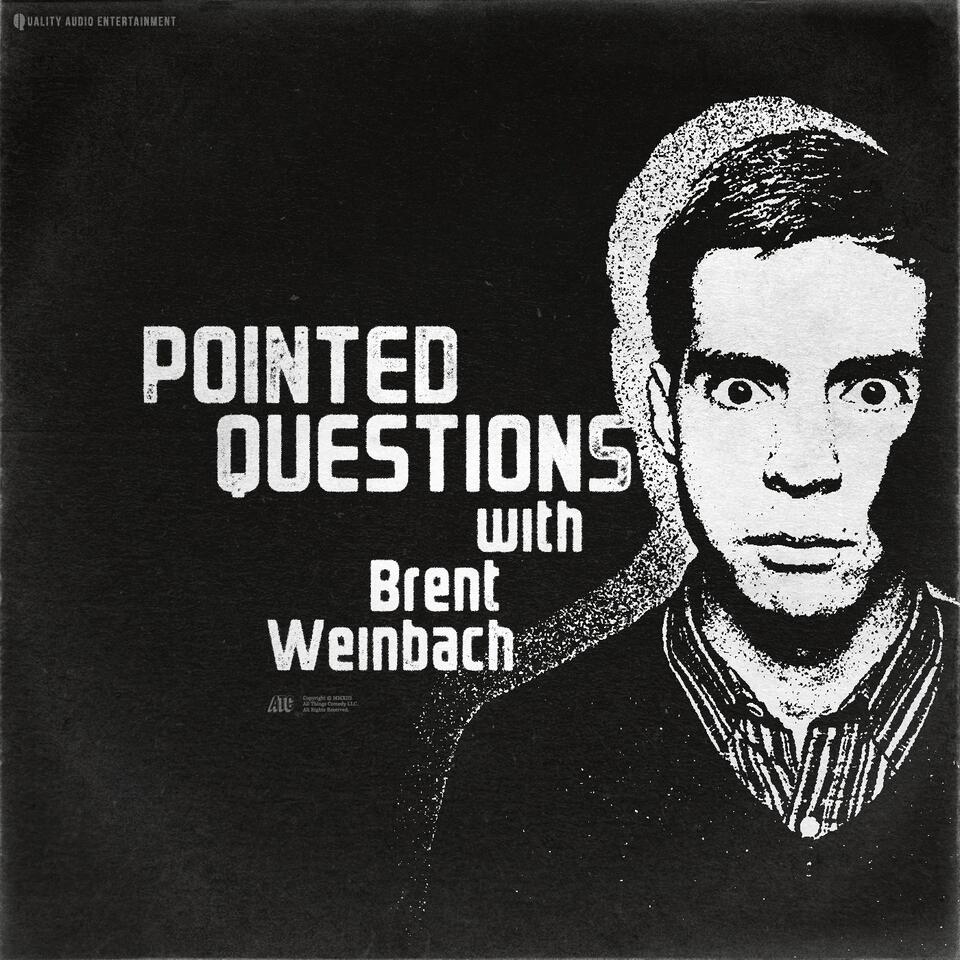 Pointed Questions with Brent Weinbach