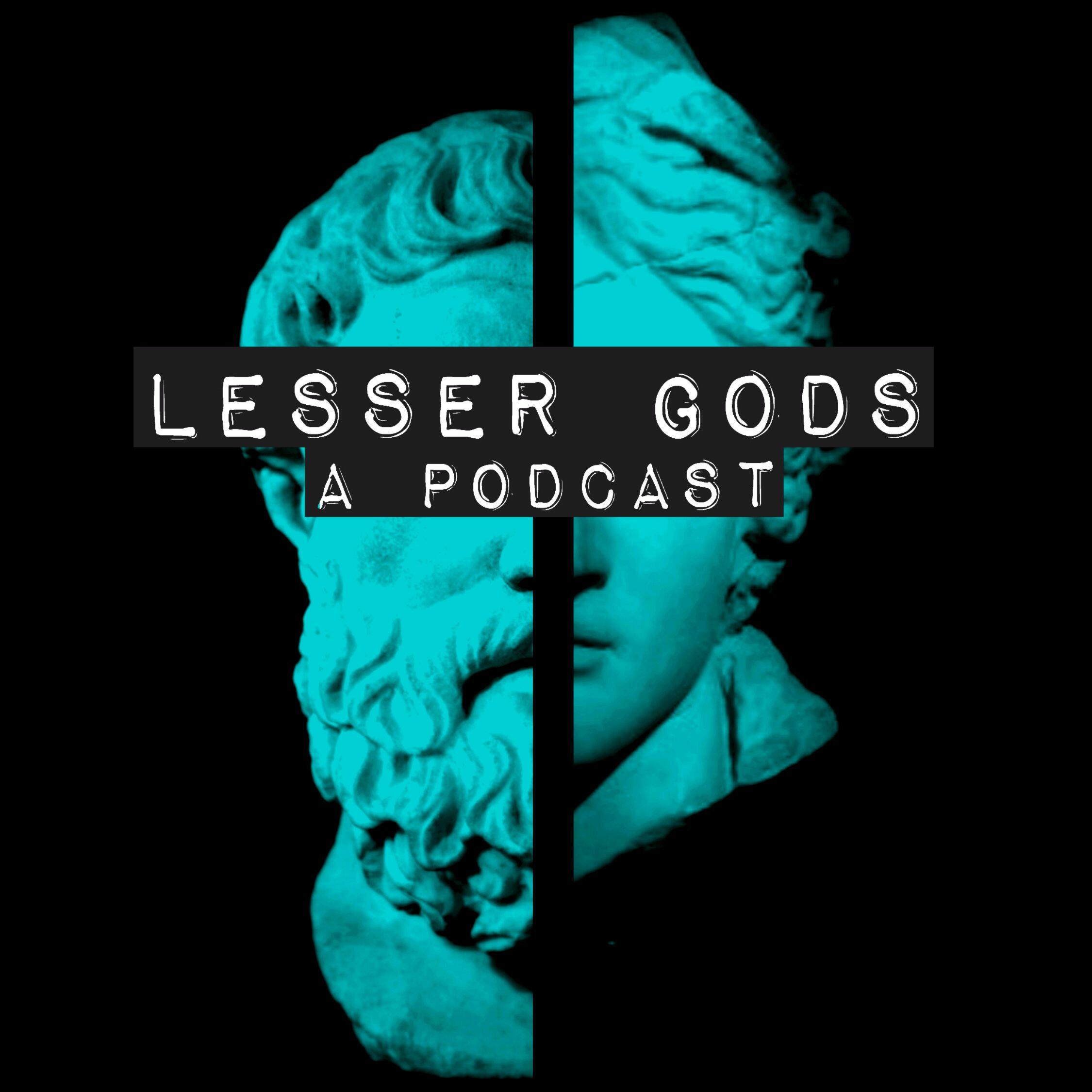 Are no longer able. Little Gods. Lesser.