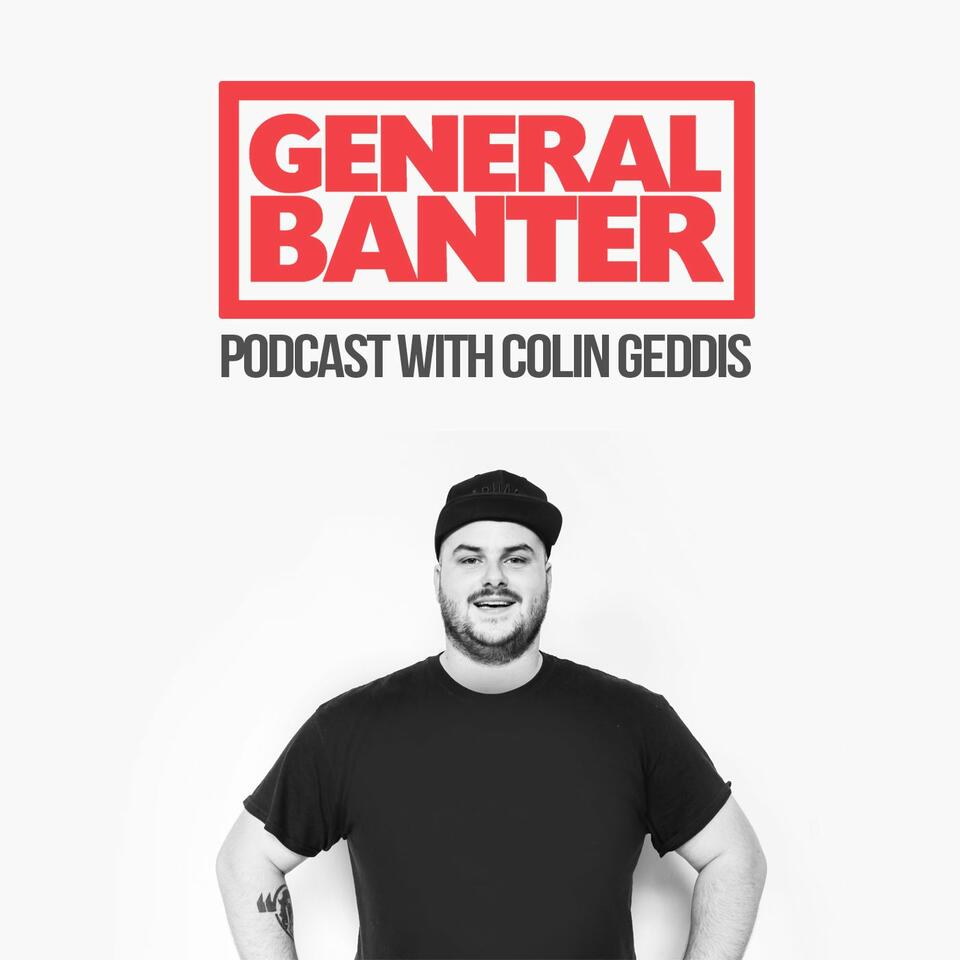 General Banter Podcast