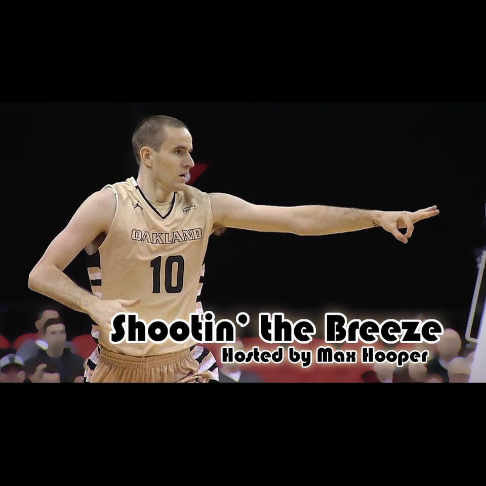 Shootin' the Breeze with Max Hooper
