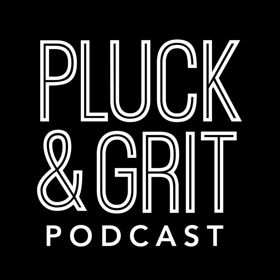 Pluck & Grit