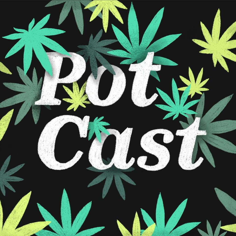 Potcast