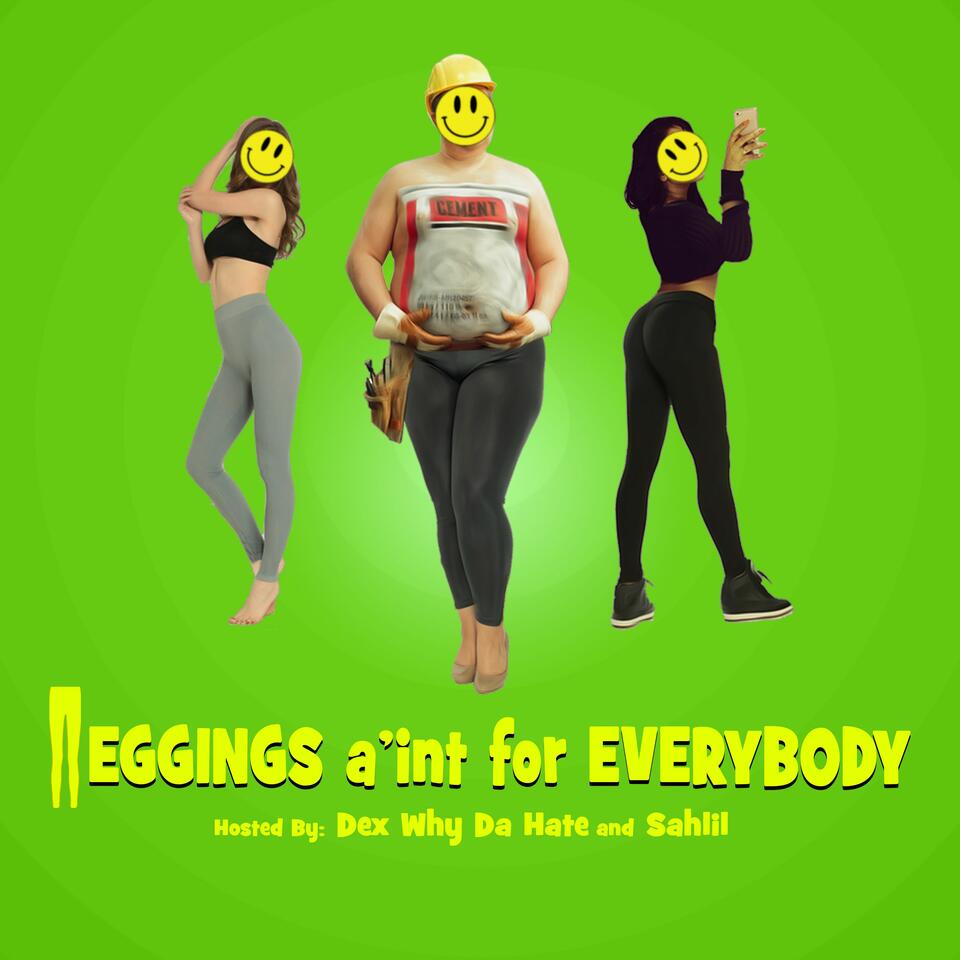 Leggings Ain't For Everybody