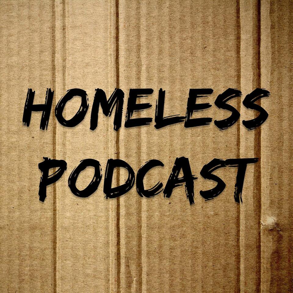 Homeless Podcast