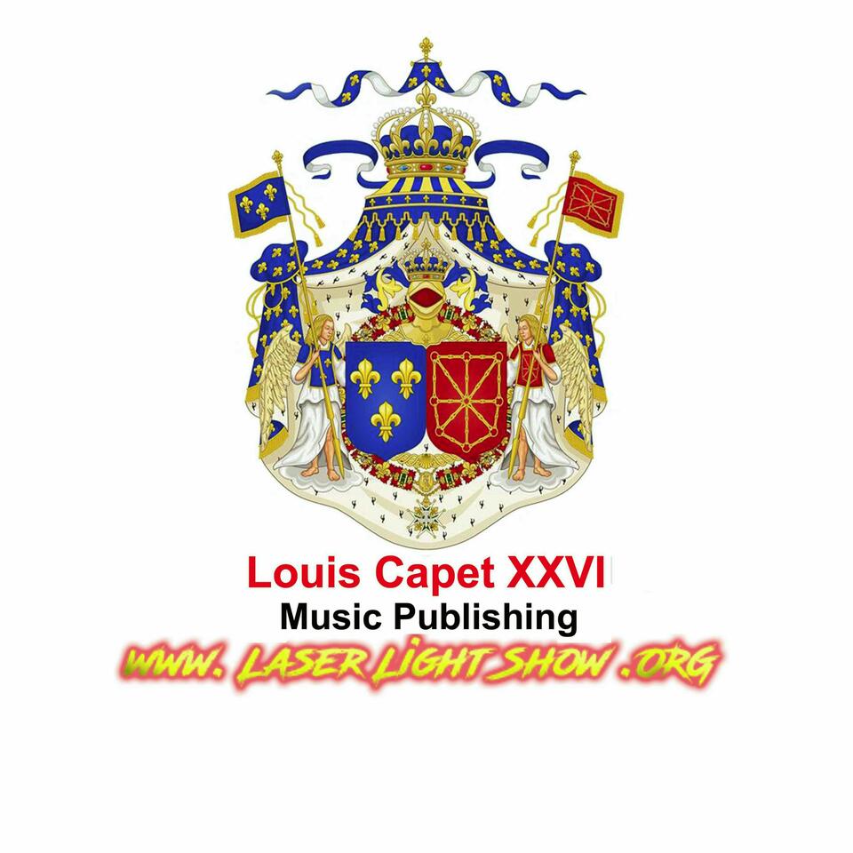 Louis Capet XXVI Music Publishing - www.LaserLightShow.ORG