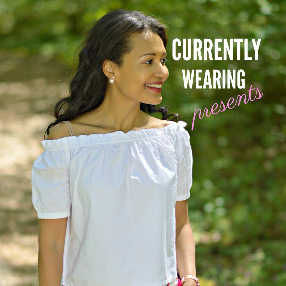 Currently Wearing Presents