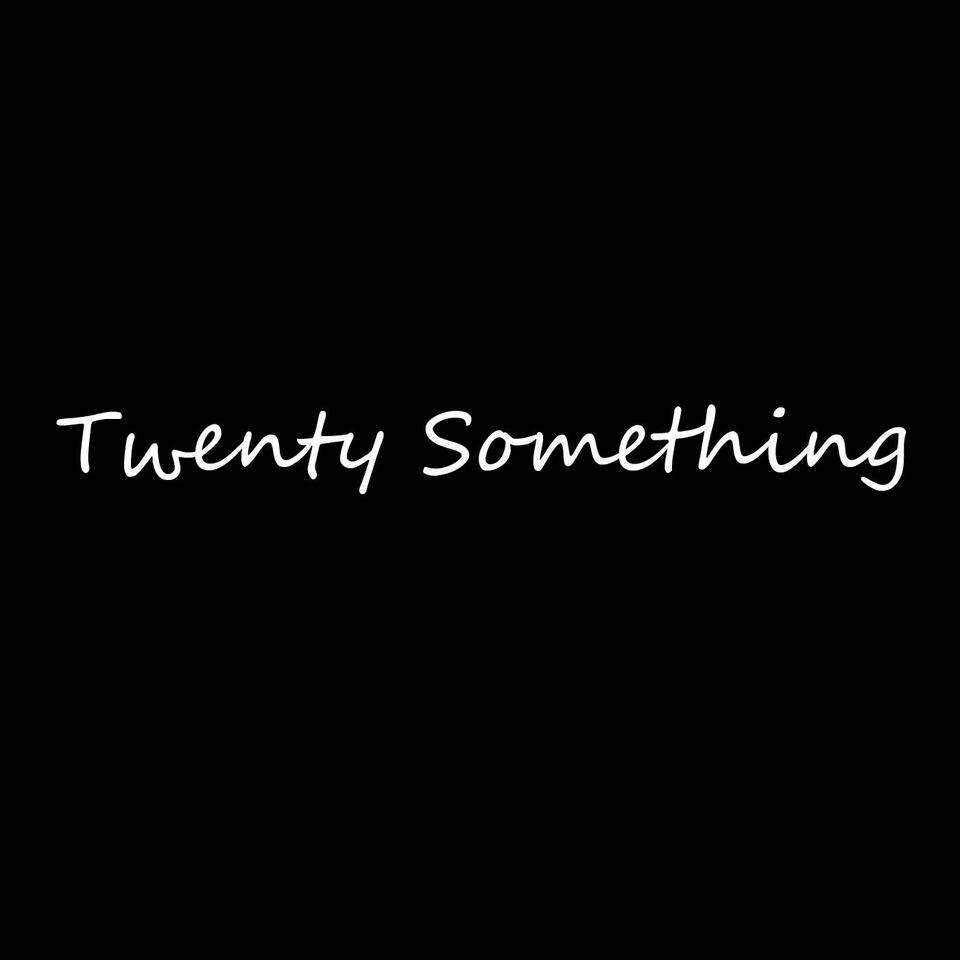 Twenty Something Podcast