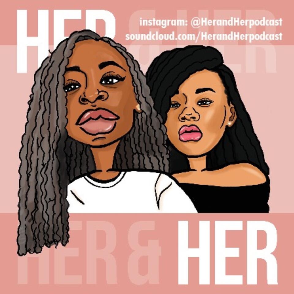 HerandHerPodcast