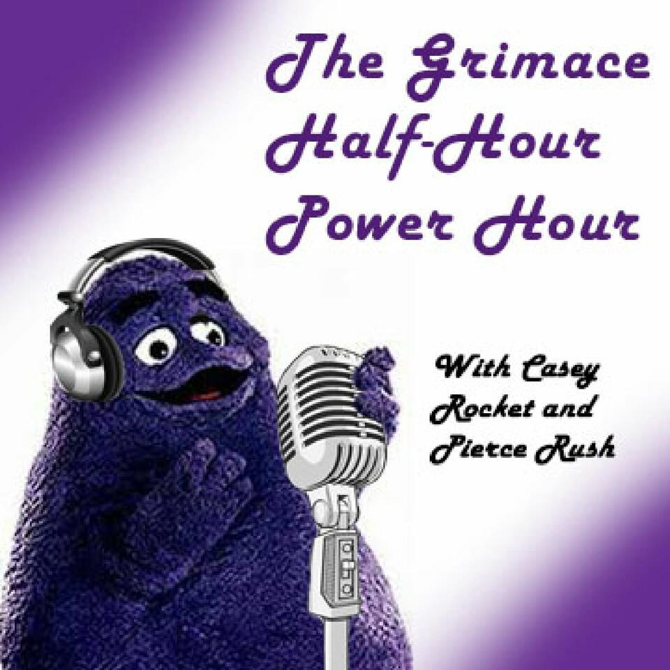The Grimace Half Hour Power Hour