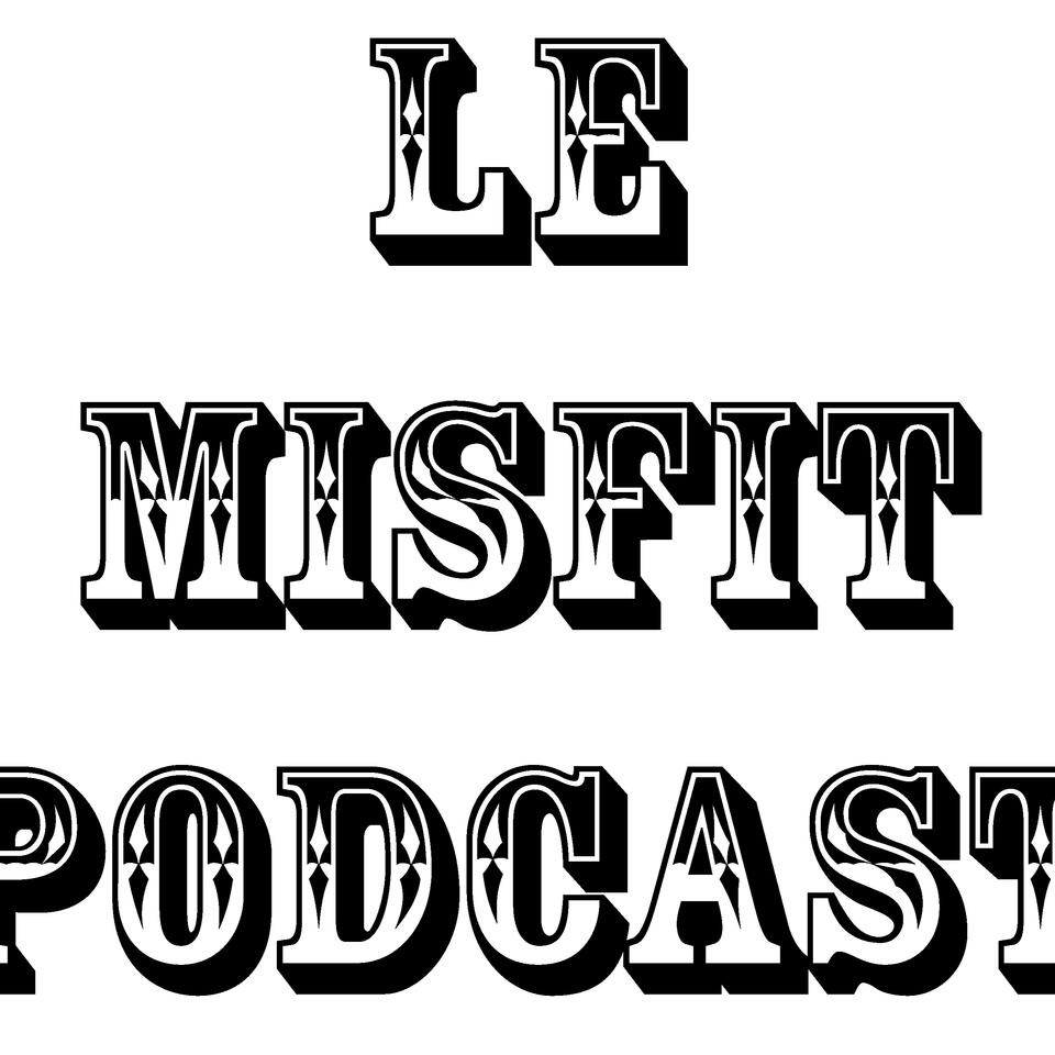 Le misfit podcast