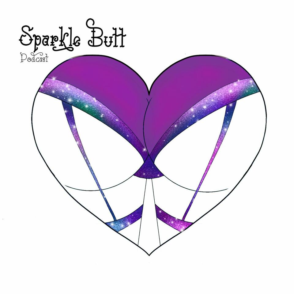 Sparkle Butt Podcast