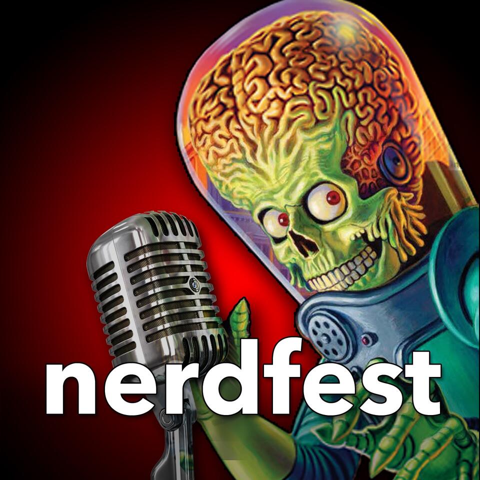 nerdfest Podcast: Movies, TV, Trivia and Fun!