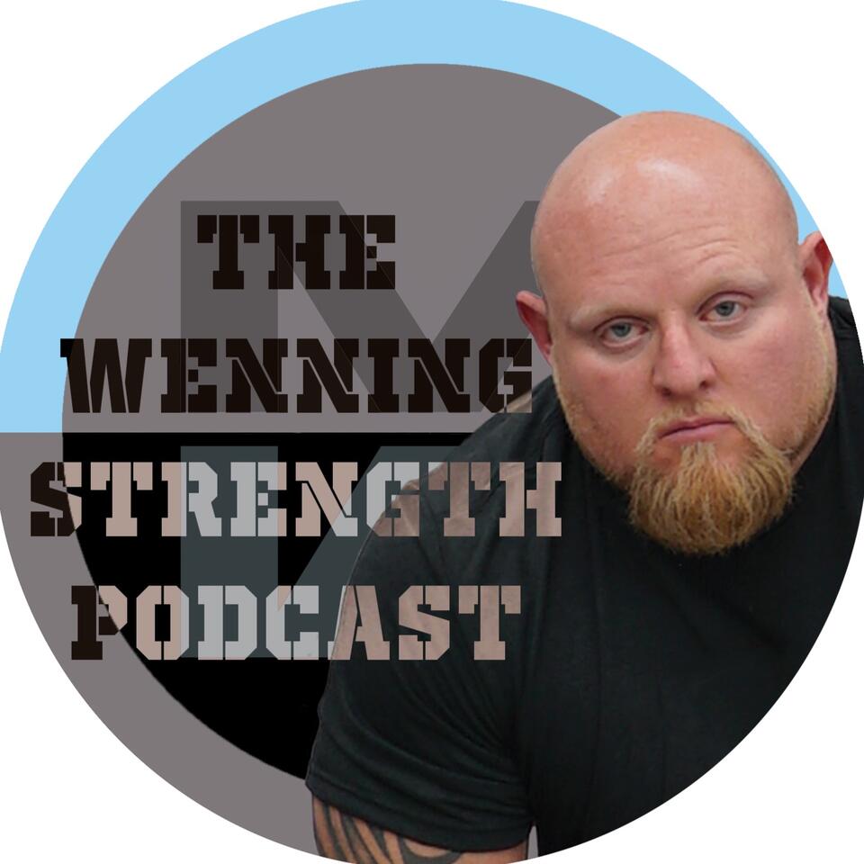 Wenning Strength Podcast