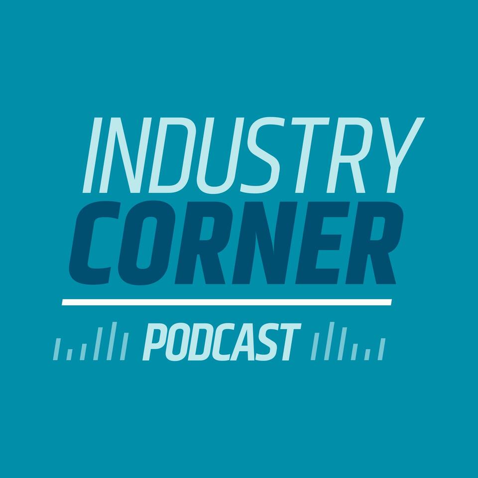 Industry Corner Podcast