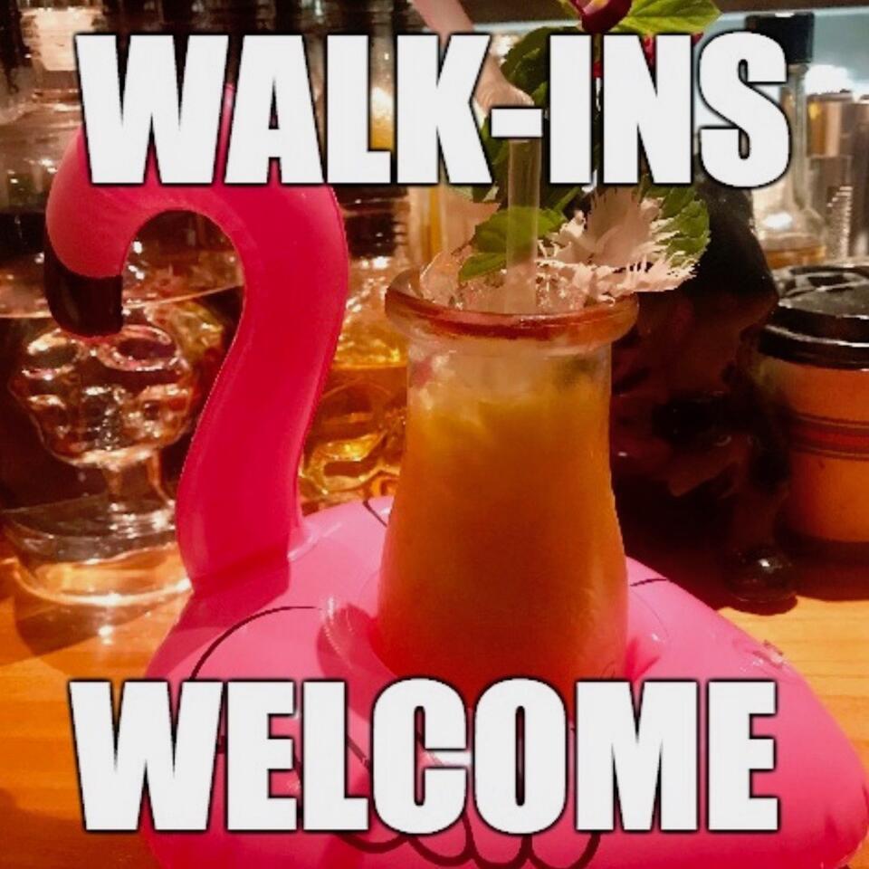 Walk-Ins Welcome