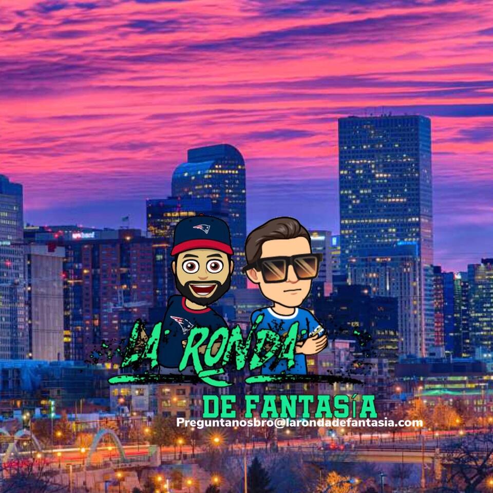 La Ronda De Fantasia Podcast