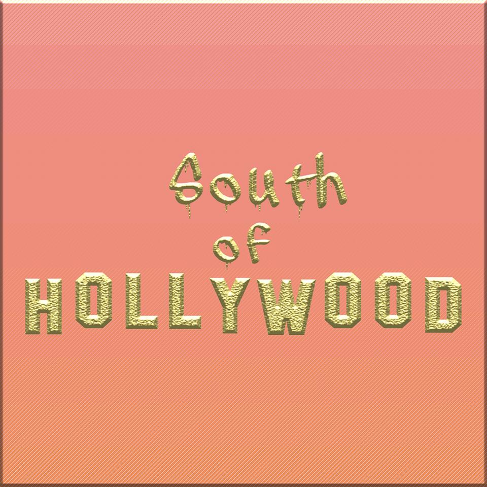 South of Hollywood