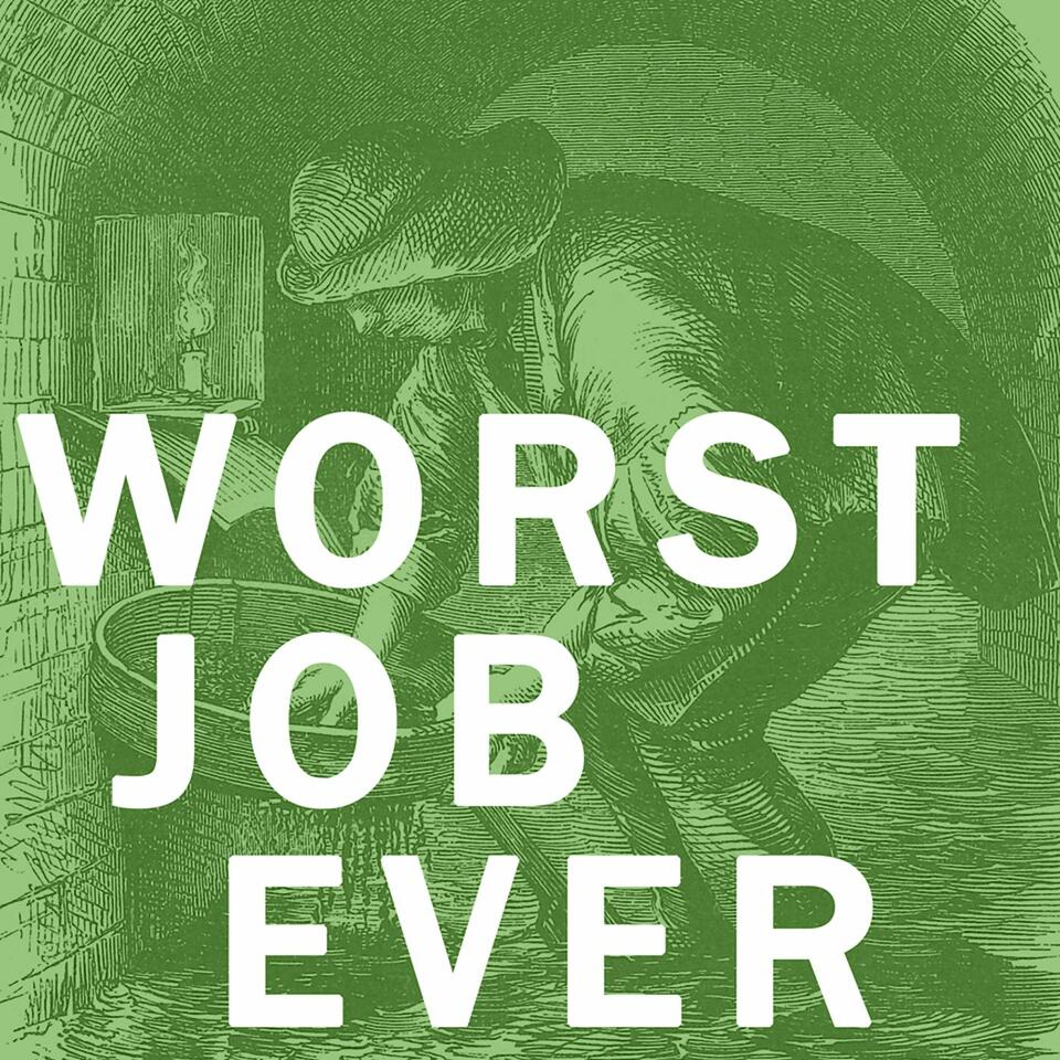 Worst Job Ever