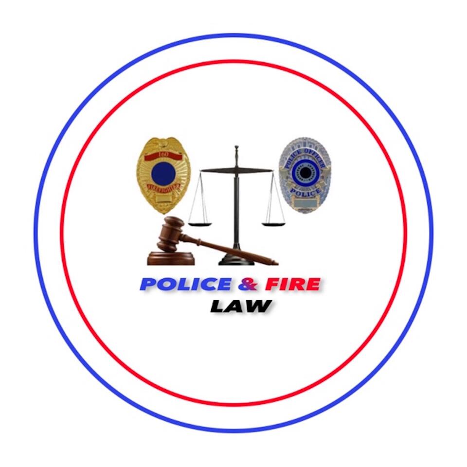 Police & Fire Law Podcast