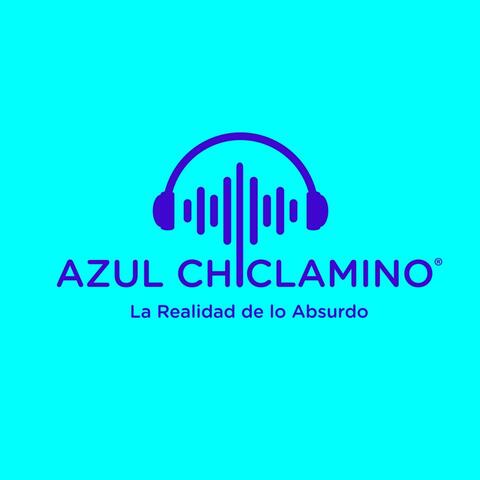 Azul Chiclamino - La Realidad de lo Absurdo