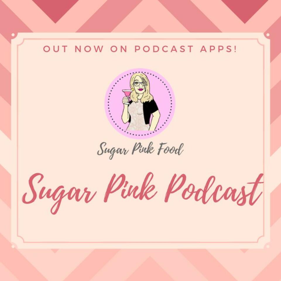 Sugar Pink Podcast