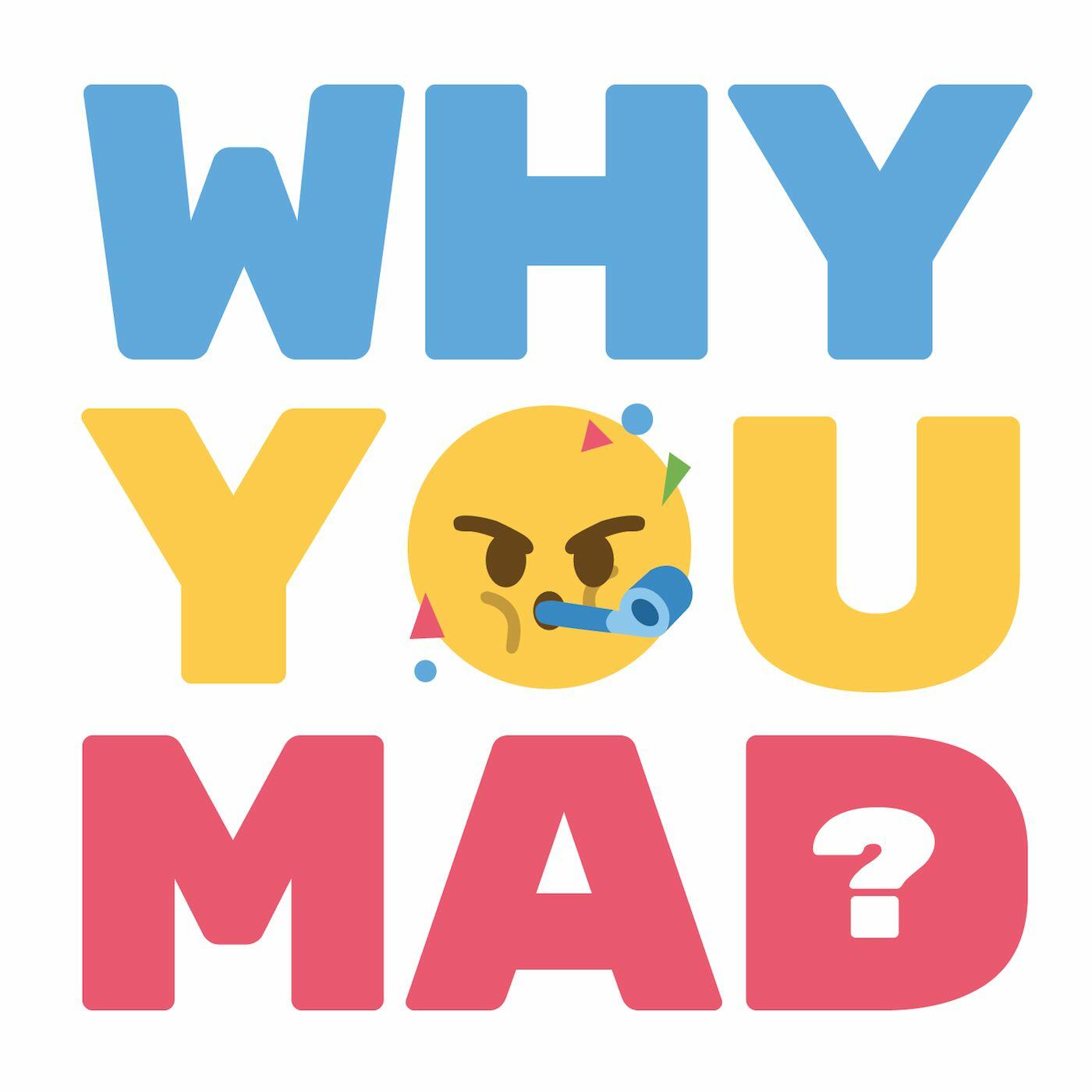 why-you-mad-iheart