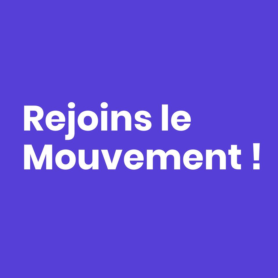Rejoins le Mouvement !