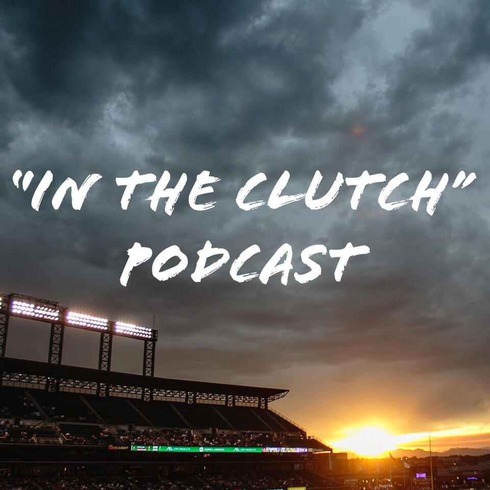 "In The Clutch" Podcast