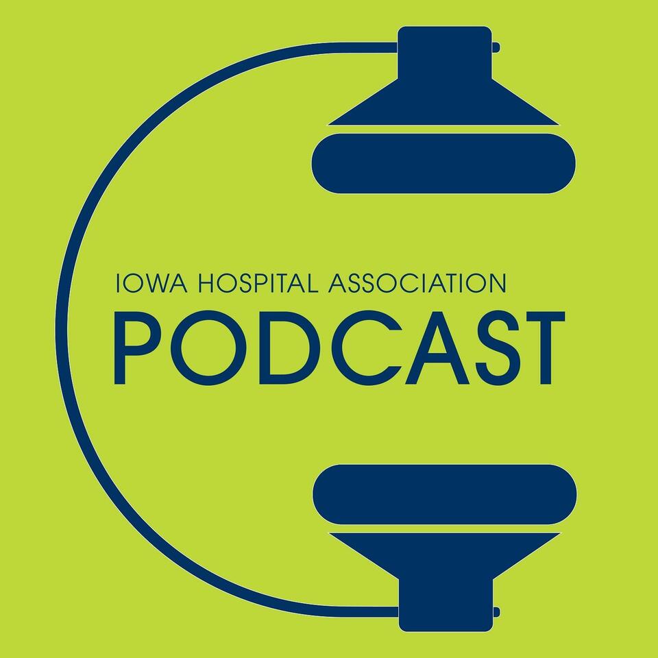 Iowa Hospital Association Podcast