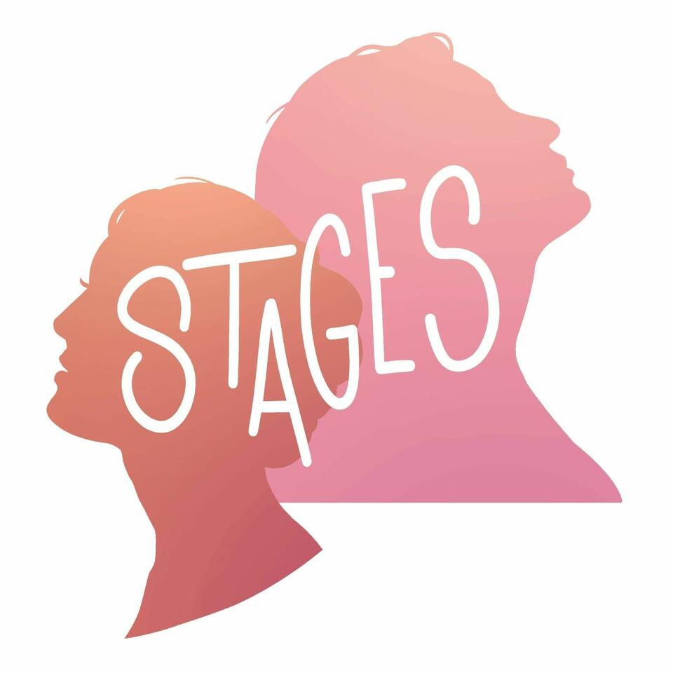 Stages