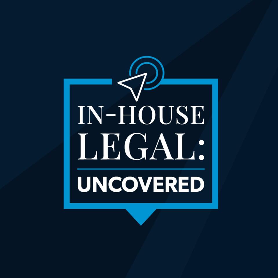 In-House Legal: Uncovered