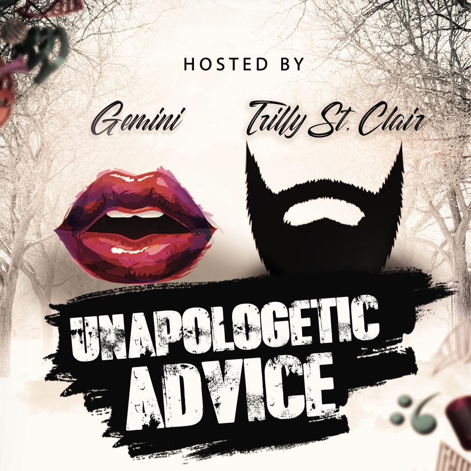 Unapologetic Advice Podcast