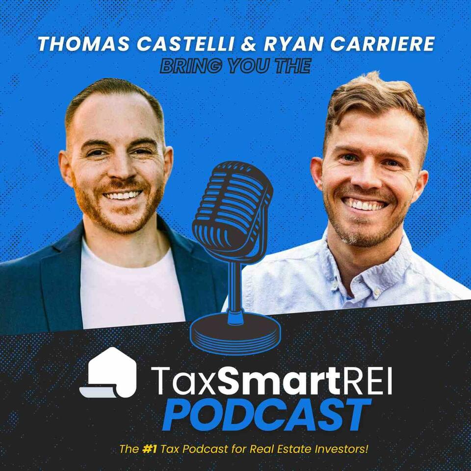 Tax Smart Real Estate Investors Podcast