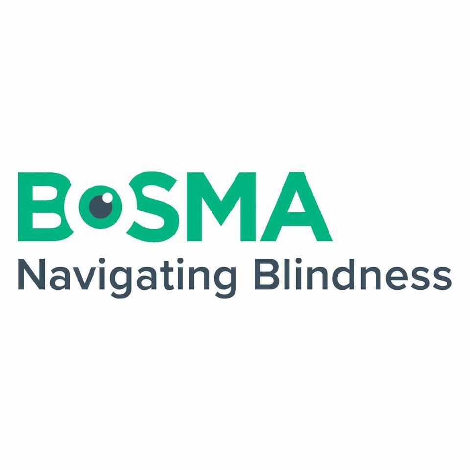 Bosma Enterprises Navigating Blindness Podcast