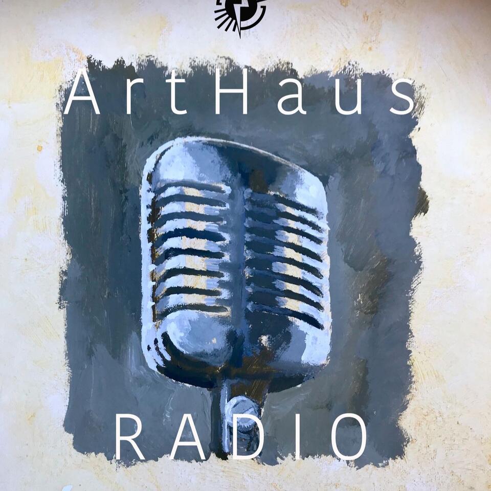 ArtHaus Radio hosted by Bo Bartlett