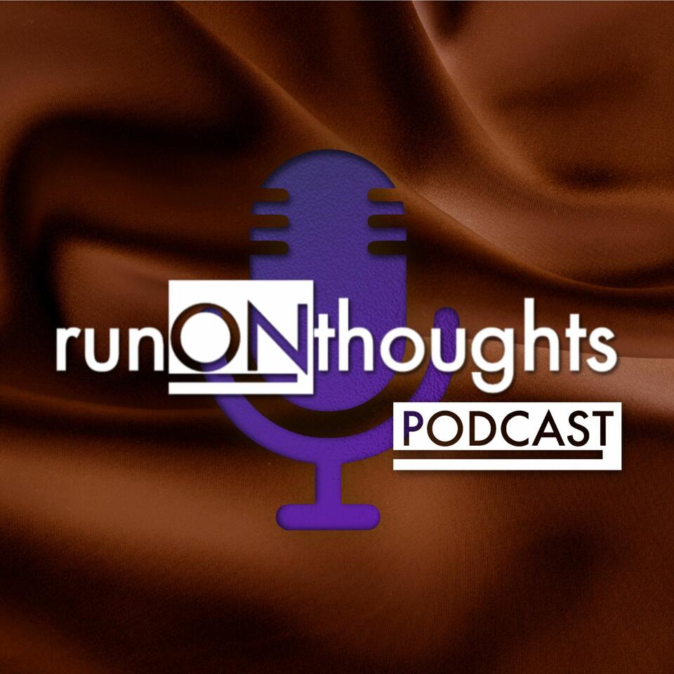 run on thoughts podcast