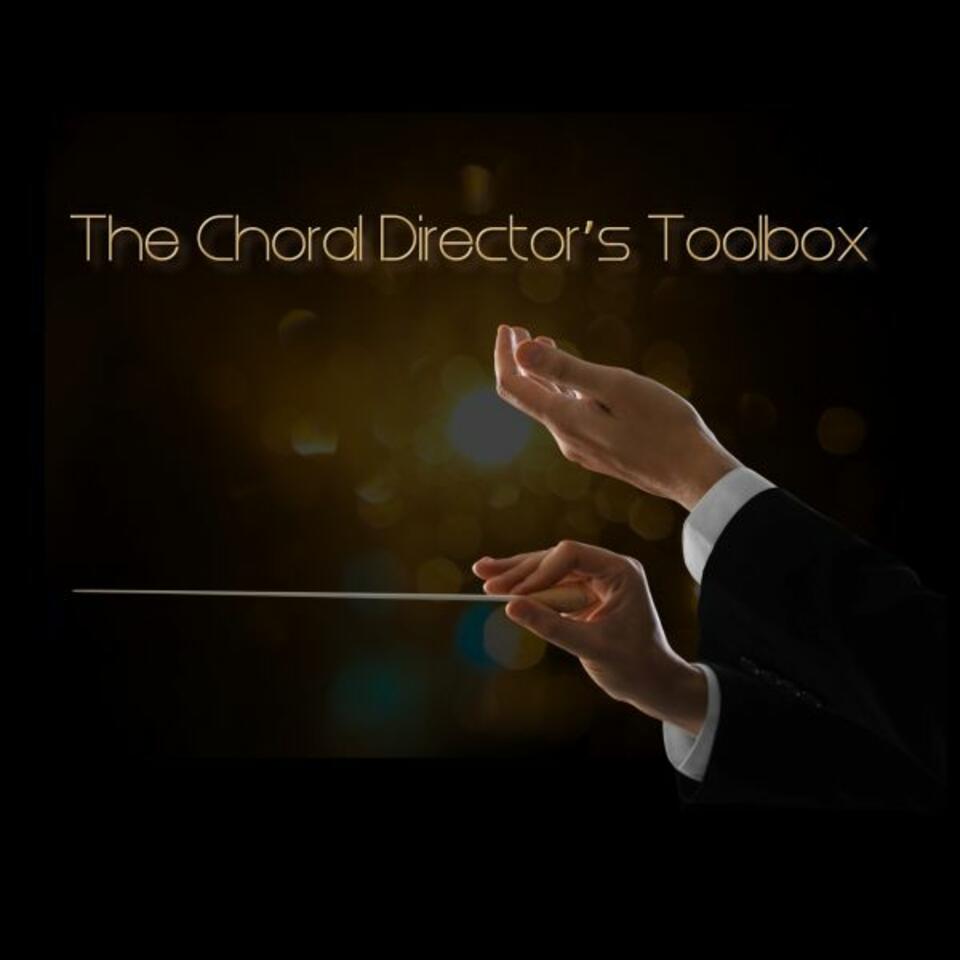 The Choral Director's Toolbox